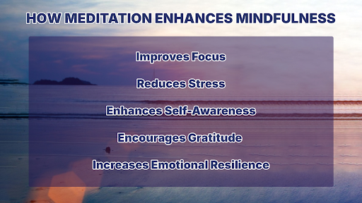 How Meditation Enhances Mindfulness