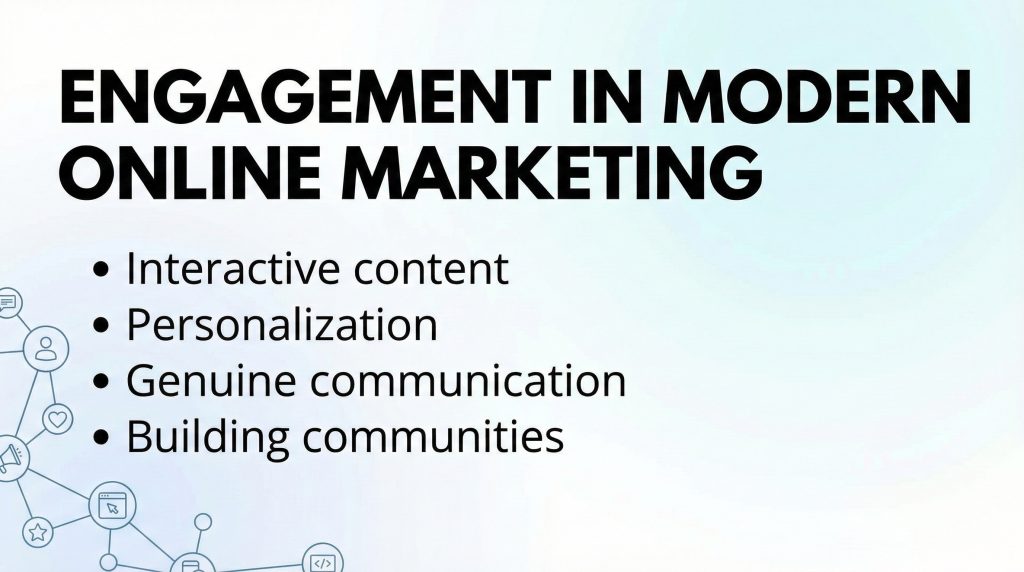 Engagement in modern online marketing