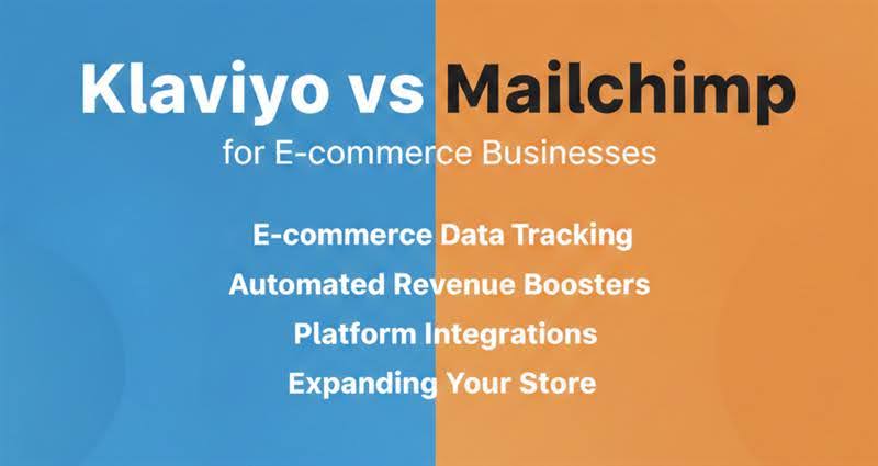 Klaviyo vs Mailchimp for E-commerce Businesses