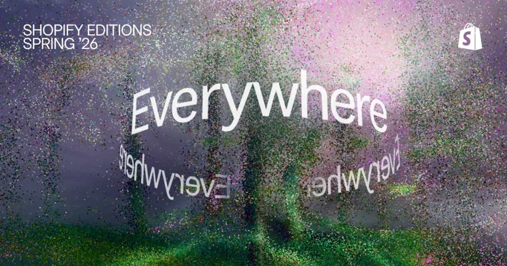 Shopify Spring '26 Edition
